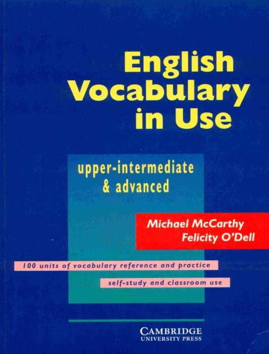 English Vocabulary in Use Michael McCarthy , Felicity O'Dell