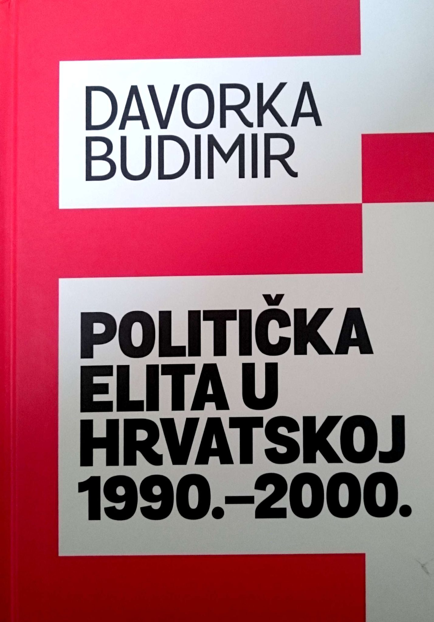 Politička elita u Hrvatskoj 1990.-.2000. Davorka Budimir
