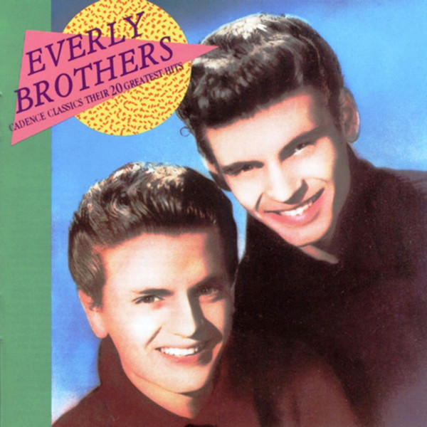 Cadence classics: their 20 greatest hits Everly Brothers