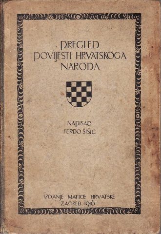 Pregled povijesti hrvatskog naroda Ferdo Šišić