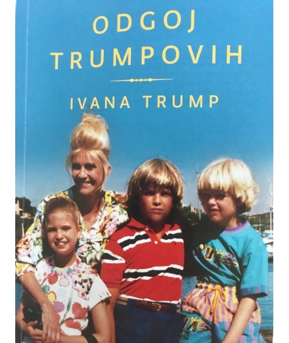 Odgoj Trumpovih Ivana Trump
