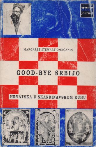 Good-bye Srbijo Margaret Stewart Omrčanin