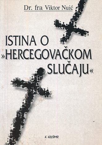 Istina o Hercegovačkom slučaju Viktor Nuić