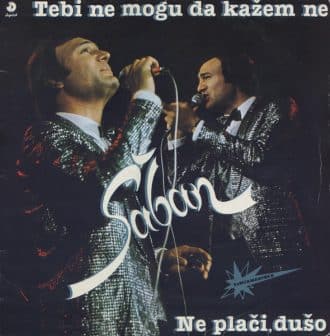Gramofonska ploča Šaban Šaulić  Tebi Ne Mogu Da Kažem Ne - Ne Plači, Dušo LPD-0155