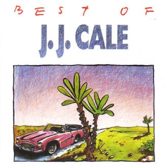 Best of J.J. Cale J.J. Cale