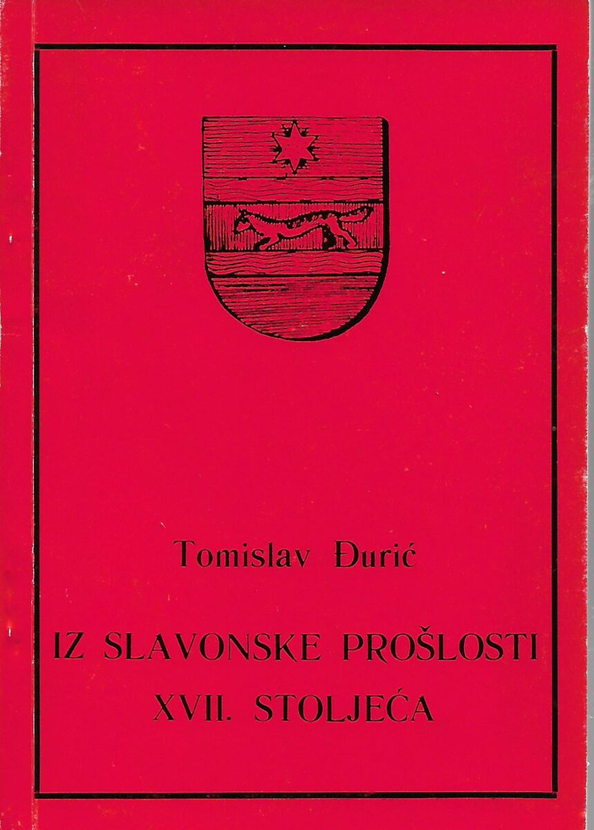 Iz slavonske prošlosti XVII stoljeća Tomislav Đurić