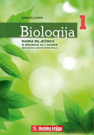 Biologija 1 radna bilježnica iz biologije  za 1.razred medicinskih i zdravstvenih škola autora Gabrijela Marin