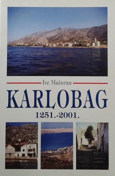 Karlobag 1251.-2001. Ive Mažuran