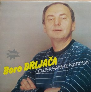 Gramofonska ploča Boro Drljača Čovjek Sam Iz Naroda 2113678