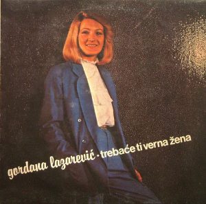 Gramofonska ploča Gordana Lazarević  Trebaće Ti Verna Žena