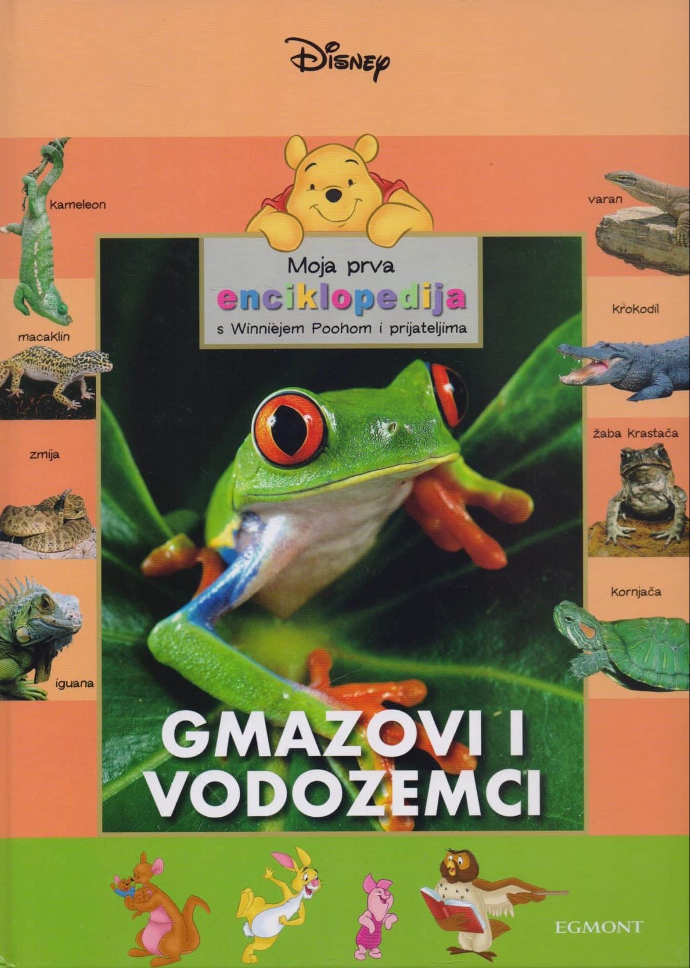 4. Moja prva enciklopedija s Winniejem Poohom i prijateljima – Gmazovi i vodozemci Karla Bareta Grgić