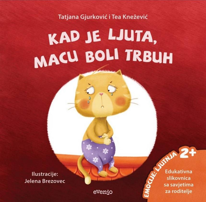 Kad je ljuta , macu boli trbuh Tatjana Gjurković i Tea Knežević