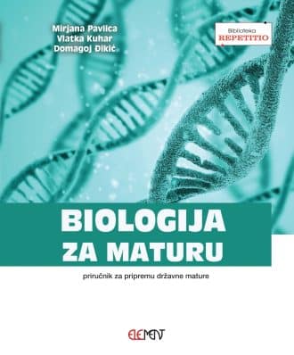 Biologija za maturu Mirjana Pavlica , Vlatka Kuhar , Domagoj Đikić