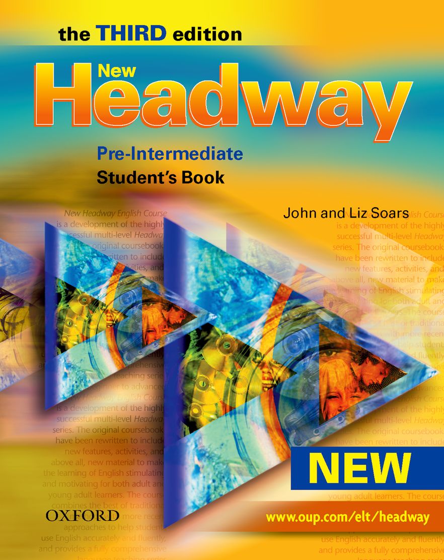 New Headway the Third Edition Pre-Intermediate udžbenik engleskog jezika za 1. razred 4-god. strukovnih škola, prvi strani jezik; 2. i 3. razred trogodišnjih strukovnih škola, prvi strani jezik; 2. i 3. razred gimnazija i 4-god. strukovnih š autora John and Liz Soars