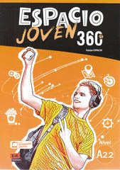 ESPACIO joven 360 A2.2 autora Maria Carmen, Cabeza Sanchez, Francisca Fernandez Vargas, Luisa Galan Martinez, Amelia Guerrero Aragon, Emilio Jose, Marin Mora, Liliana Pereyra Brizuela, Francisco Fidel Riva