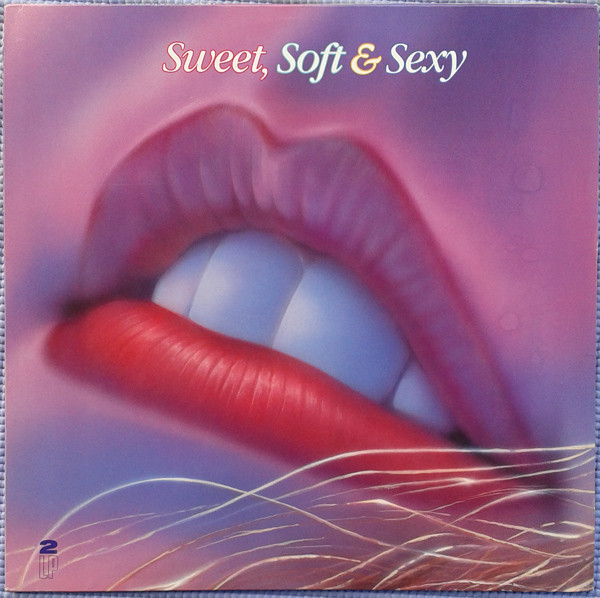 Sweet Soft & Sexy